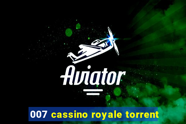 007 cassino royale torrent